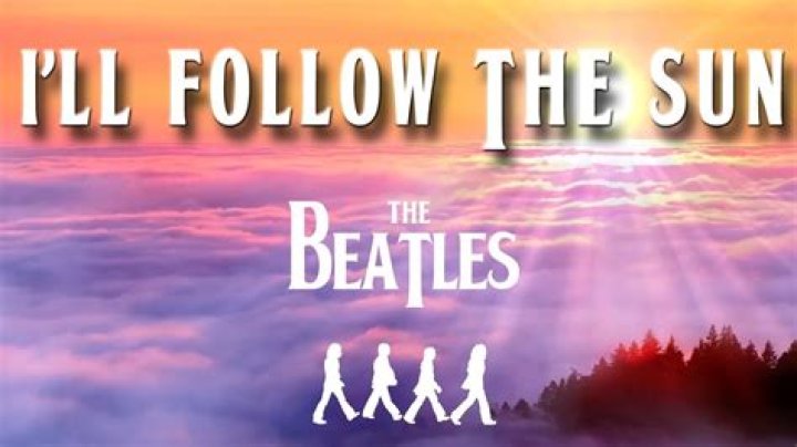 I'll Follow the Sun Lyrics Meaning