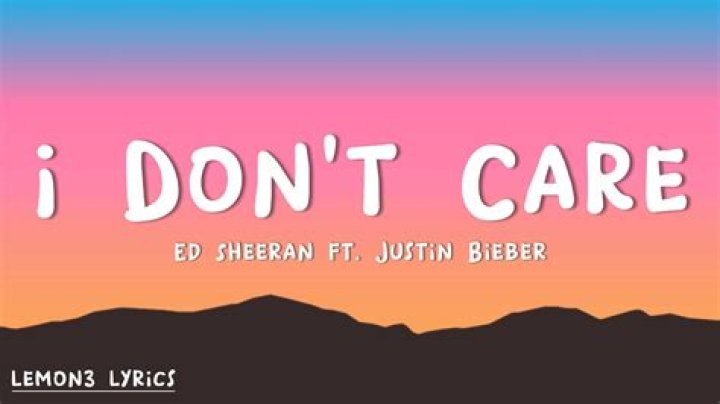 I Don't Care Lyrics Meaning