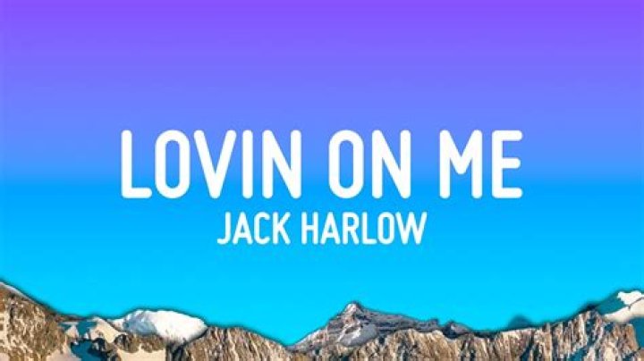 Jack Harlow Lovin On Me Lyrics English Translation