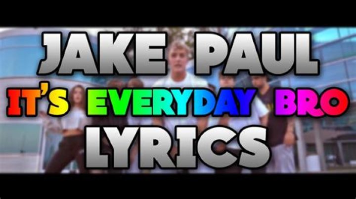Jake Paul - It's Everyday Bro Lyrics Meaning