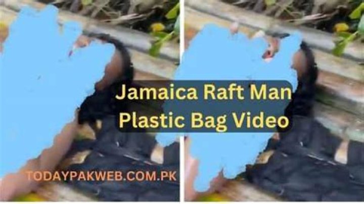 Jamaica Raft Video Plastic Bag Leaked