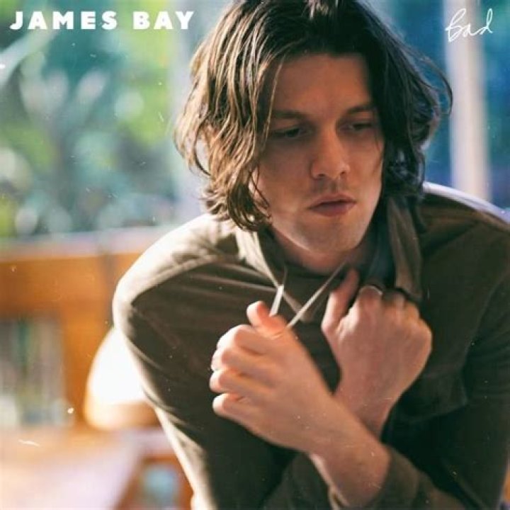 James Bay - Bad Lyrics Meaning