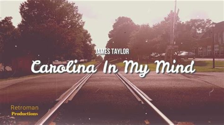James Taylor - Carolina in My Mind Lyrics Meaning