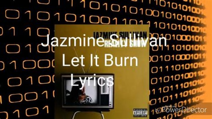 Jasmine sullivan let it burn lyrics