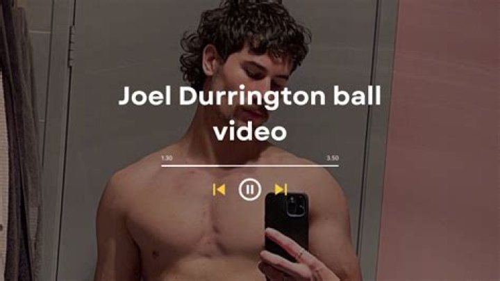 Joel Durrington’s Ball Video: A Defining Moment That Shook the Internet!