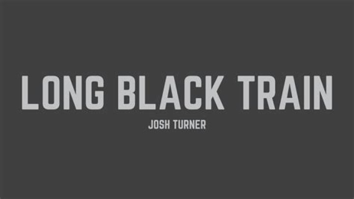 Josh Turner - Long Black Train Lyrics Meaning