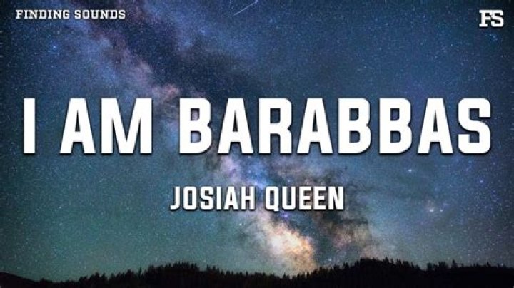 Josiah Queen - I Am Barabbas Lyrics Meaning