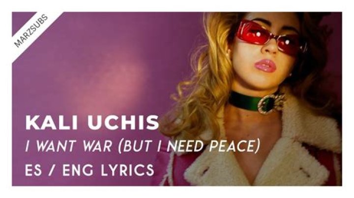 Kali Uchis I Want War (BUT I NEED PEACE) Lyrics