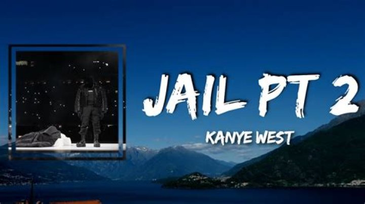 Kanye West Jail Pt 2 Lyrics