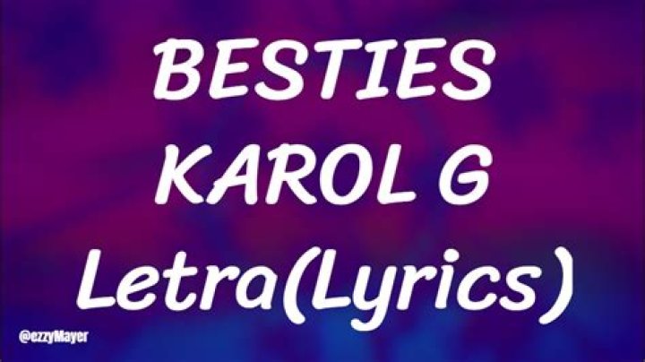 KAROL G BESTIES Lyrics English Translation