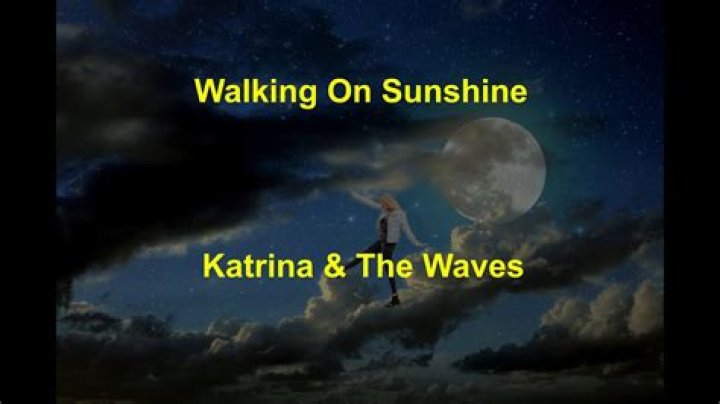 Katrina and the Waves - Walking on Sunshine Lyrics Meaning