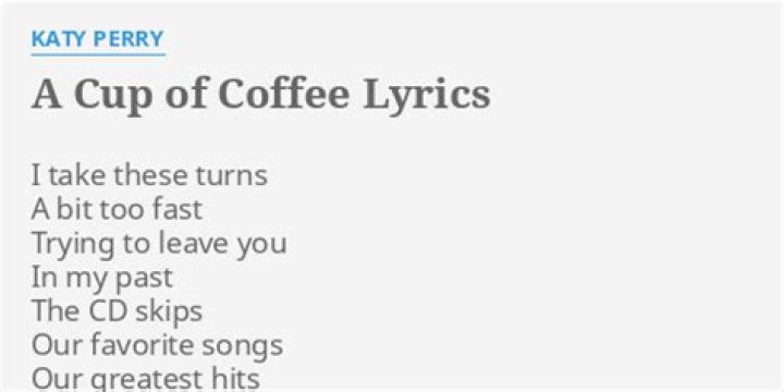 Katy Perry - Cup of Coffee Lyrics Meaning