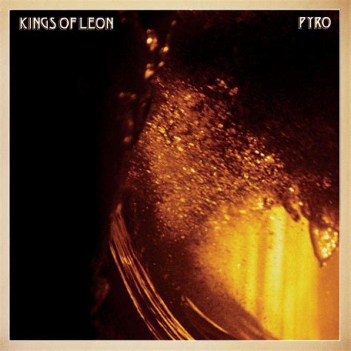 Kings of Leon - Pyro Lyrics Meaning