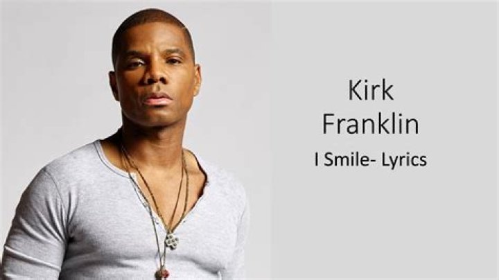 Kirk Franklin - I Smile Lyrics Meaning