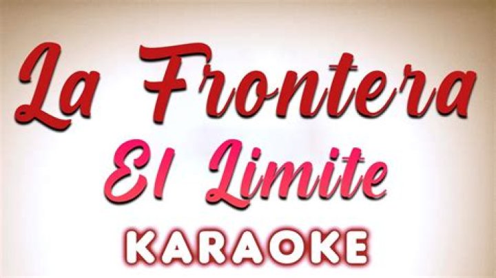 La Frontera El Limite Lyrics English Translation