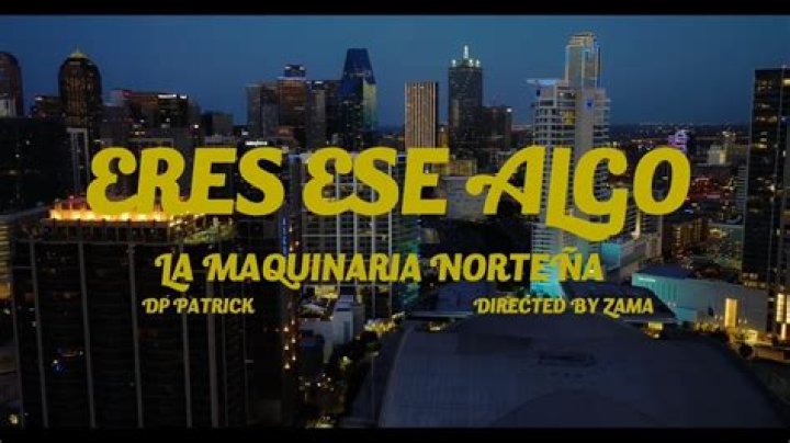 La Maquinaria Norteña - Eres Ese Algo