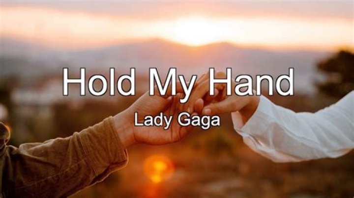 Lady Gaga - Hold My Hand Lyrics Meaning