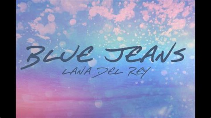 Lana Del Rey - Blue Jeans Lyrics Meaning