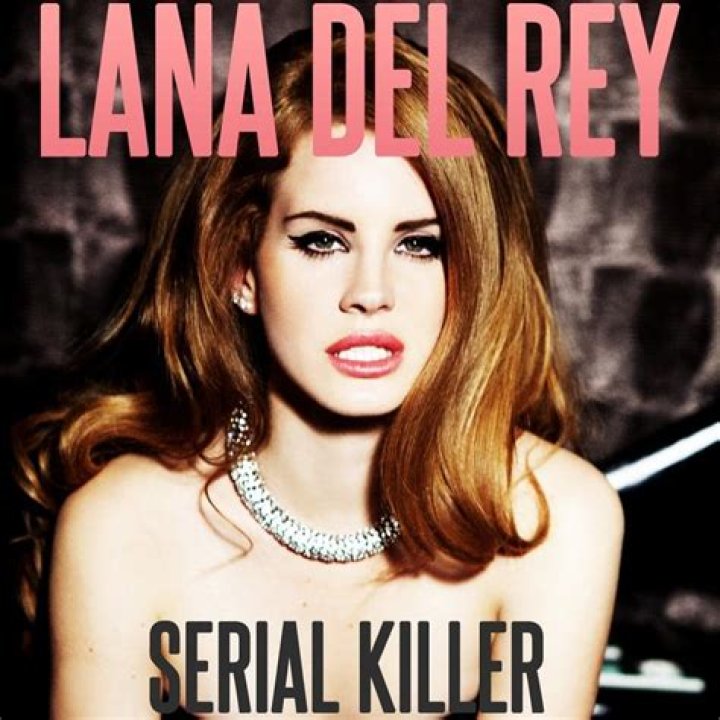 Lana Del Rey - Serial Killer Lyrics Meaning