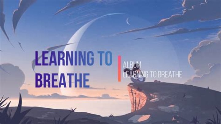 Learning to Breathe Lyrics Meaning