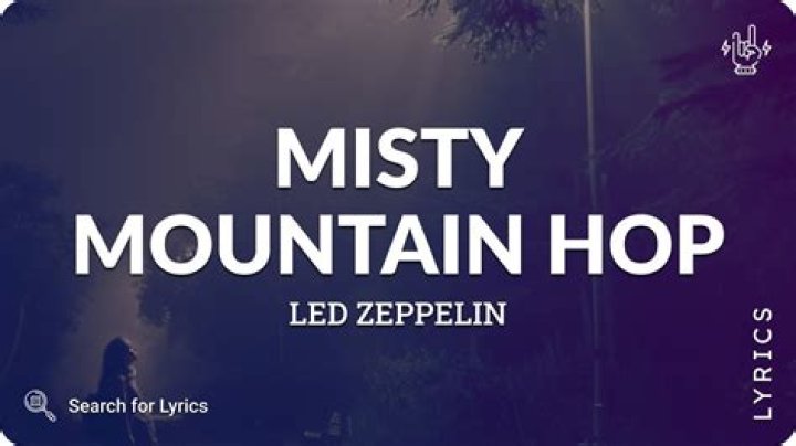 Led Zeppelin - Misty Mountain Hop Lyrics Meaning