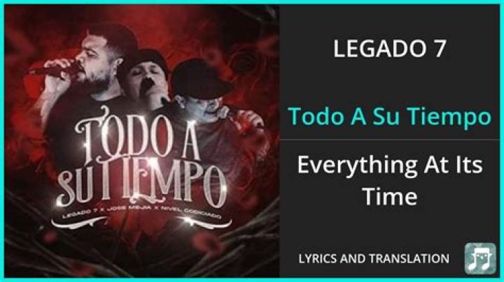 LEGADO 7 Todo A Su Tiempo Lyrics English Translation