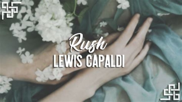 Lewis Capaldi Rush Lyrics Spanish Translation