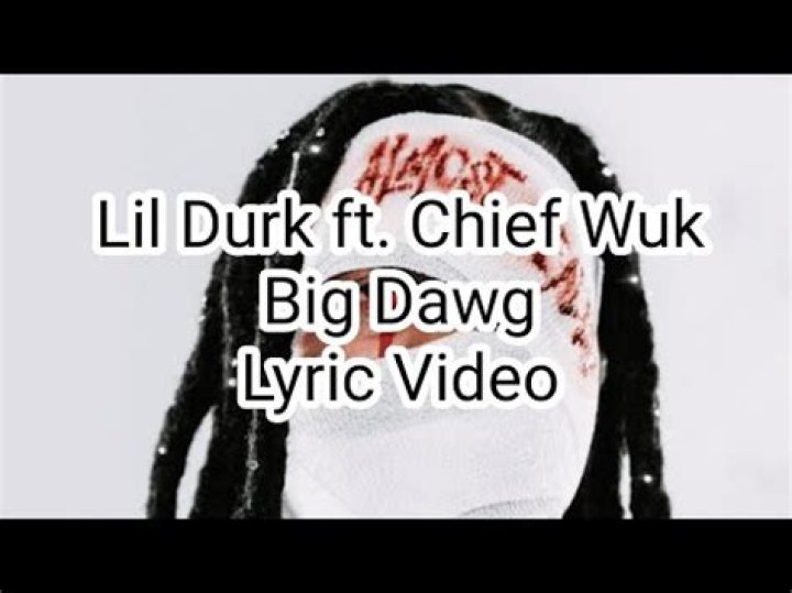 Lil Durk - Big Dawg Lyrics Meaning