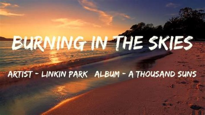Linkin Park - Burning In The Skies Lyrics Meaning