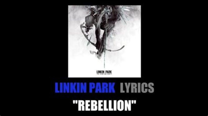 Linkin Park - Rebellion Lyrics Meaning