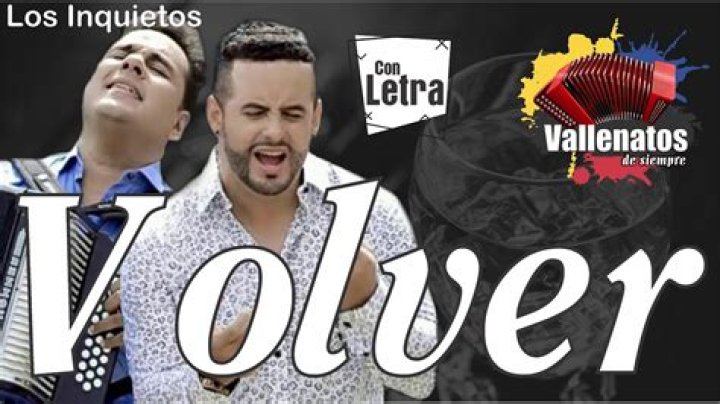 Los Inquietos del Vallenato Volver Lyrics English Translation