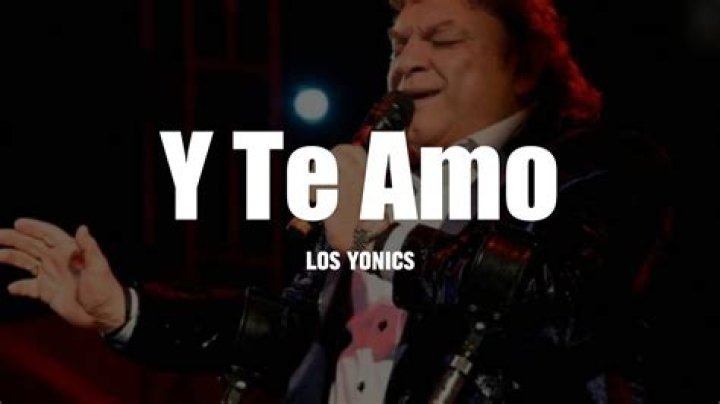 Los Yonic's Y Te Amo Lyrics English Translation