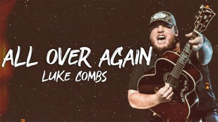 Luke Combs - All Over Again Lyrics Meaning
