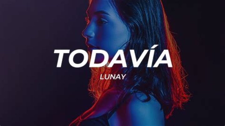 Lunay Todavía Lyrics English Translation
