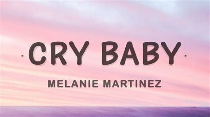 Melanie Martinez - Crybaby Lyrics Meaning