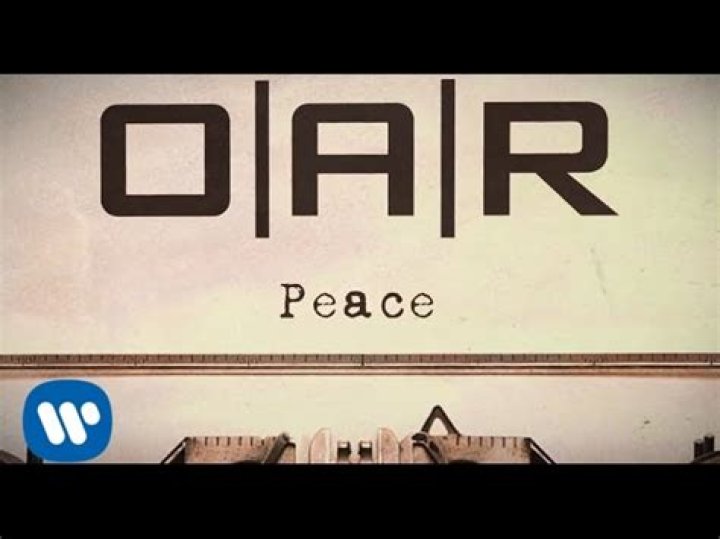 O.A.R. - Peace Lyrics Meaning