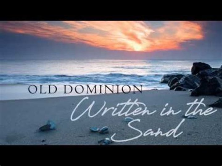Old Dominion - Written In The Sand Lyrics Meaning