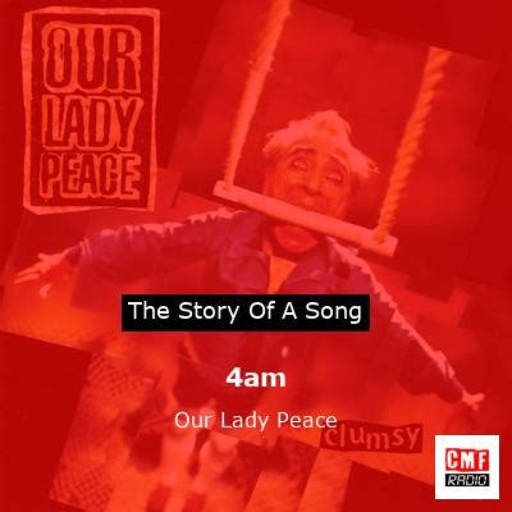 Our Lady Peace - 4 AM Lyrics Meaning