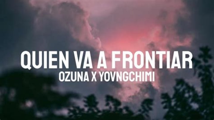 Ozuna Quien Va A Frontiar Lyrics English Translation