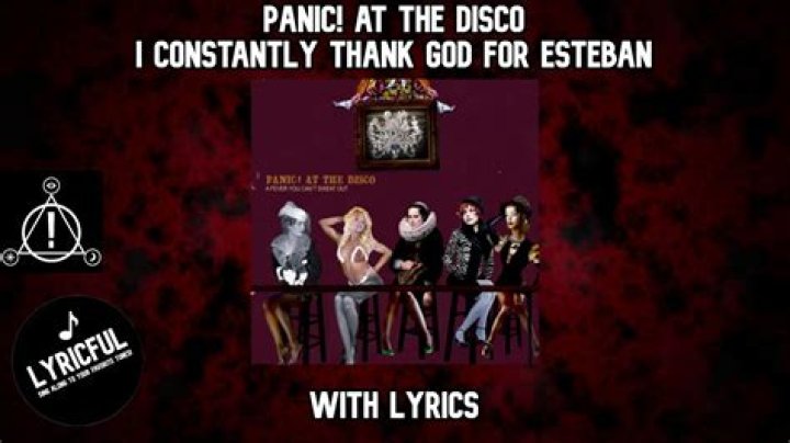 Panic! At The Disco - I Constantly Thank God for Esteban Lyrics Meaning