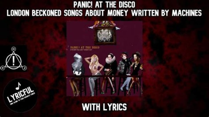 Panic! At The Disco - London Beckoned Songs about Money Written by Machines Lyrics Meaning