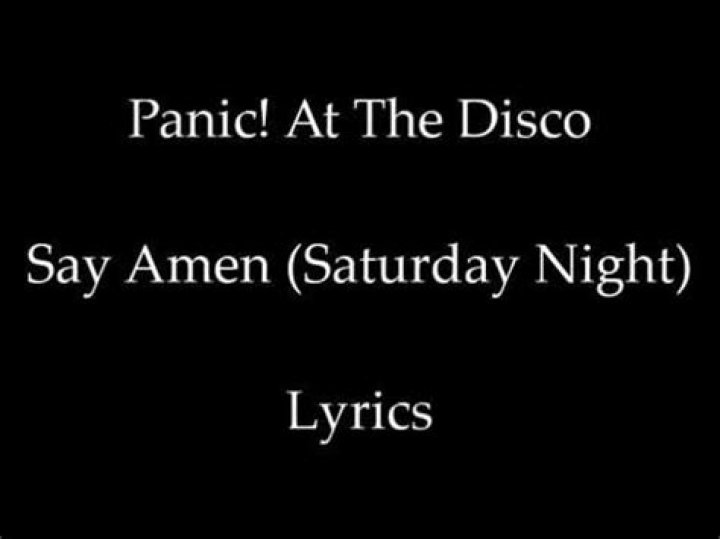 Panic! At The Disco - Say Amen (Saturday Night) Lyrics Meaning