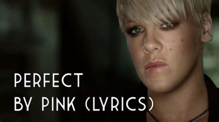 Pink - Perfect Lyrics Meaning