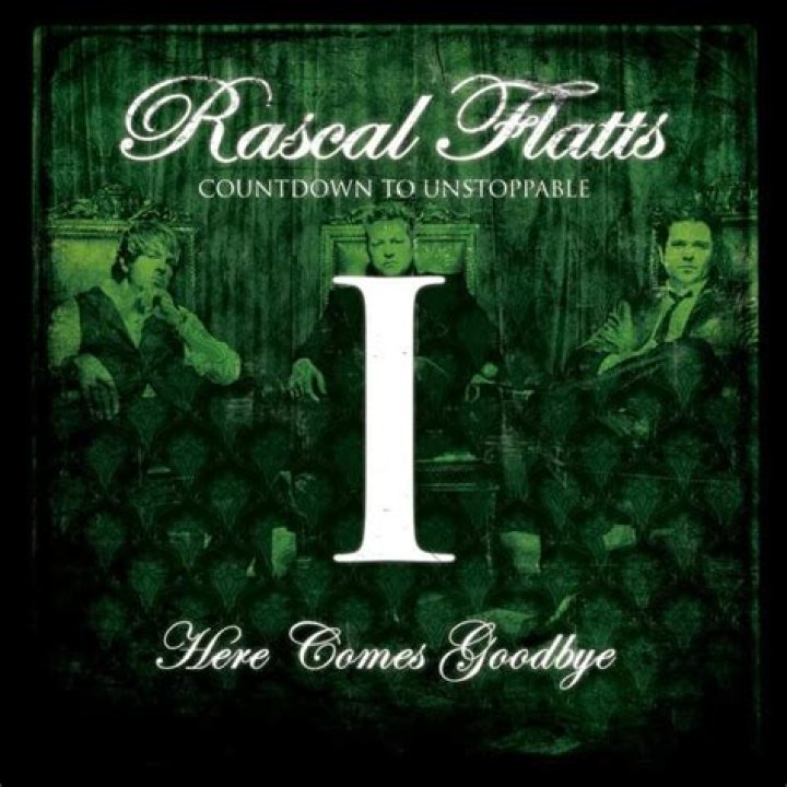 Rascal Flatts - Here Comes Goodbye Lyrics Meaning