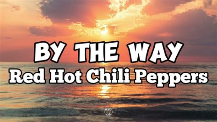 Red Hot Chili Peppers - By The Way Lyrics Meaning