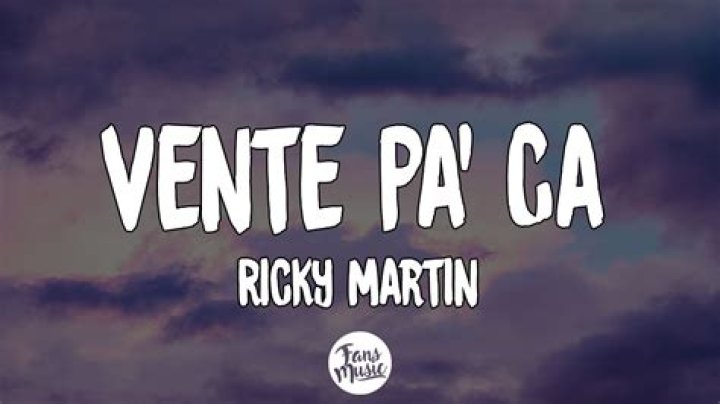 Ricky Martin Vente Pa' Ca Lyrics English Translation