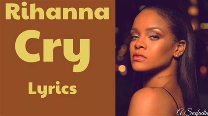 Rihanna - Cry Lyrics Meaning