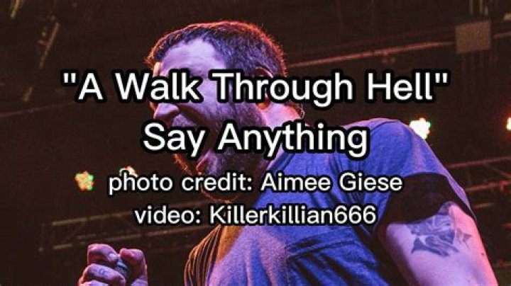 Say Anything - A Walk Through Hell Lyrics Meaning