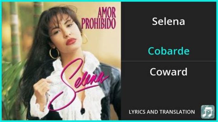 Selena Cobarde Lyrics English Translation