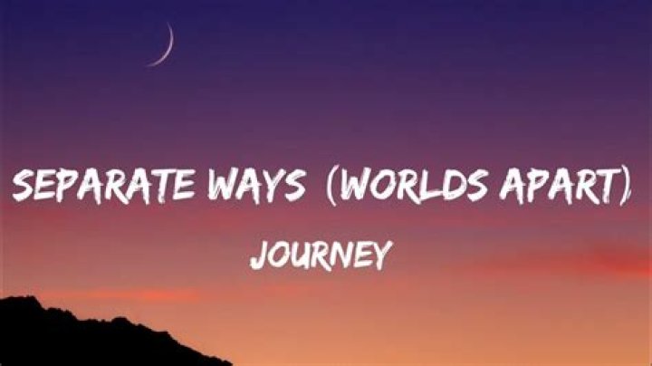 Separate Ways (Worlds Apart) Lyrics Meaning